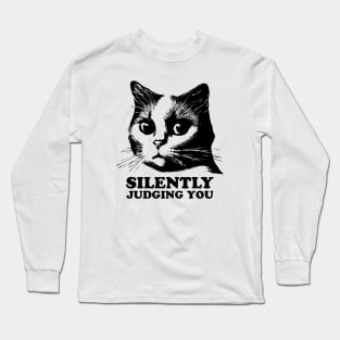 Cat Is Silently Judging You Long Sleeve T-Shirt